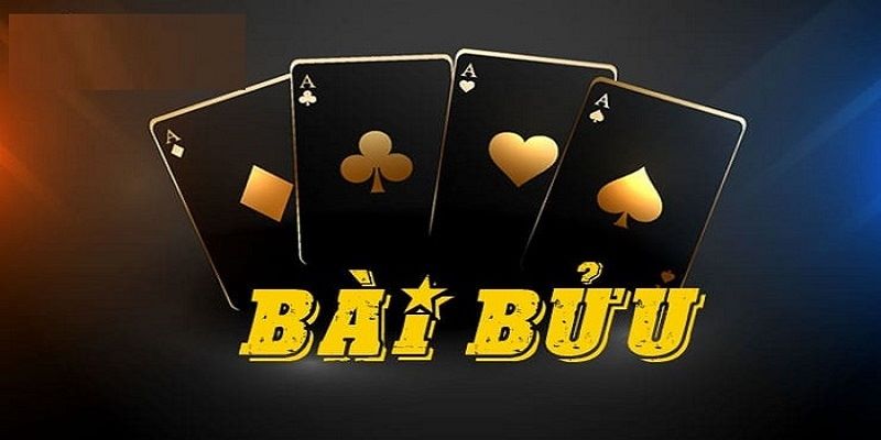 Bài Bửu - Bí quyết vàng chơi đâu thắng đó làm chủ mọi ván chơi