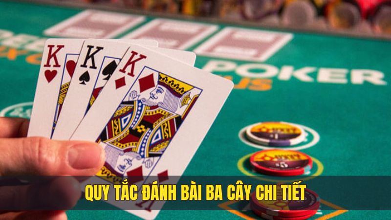 Bài ba cây - Quy tắc chơi bài 3 cây thắng lớn ăn trọn tiền thưởng
