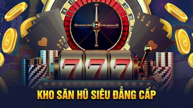 Nổ hũ 777 - Game quay hũ đỉnh cao với tỷ lệ nổ hũ cực khủng