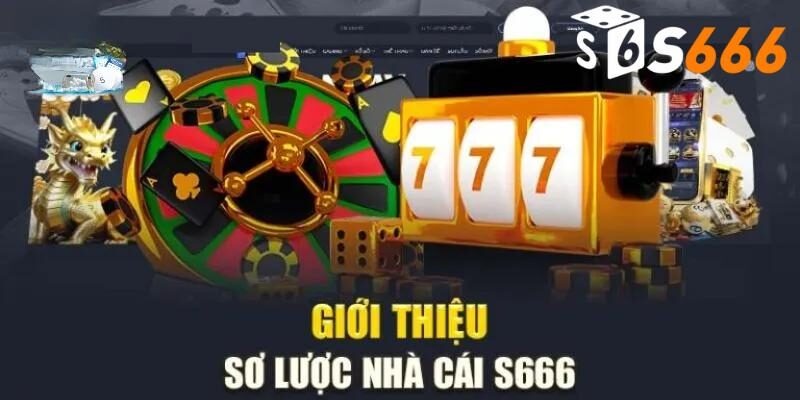 S666 - Nhà cái cá cược online bảo mật cao, chơi game an toàn